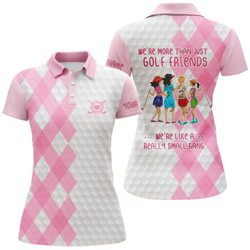 Humorous Women's Golf Polo Shirt - We're More Than Just Golf Buddies, We're Like a Really Small Gang N3562