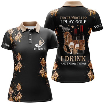 Women's Personalized Golf Polo Shirt - Funny Golf and Wine Lover Gift - "That's What I Do, I Play Golf" N4497