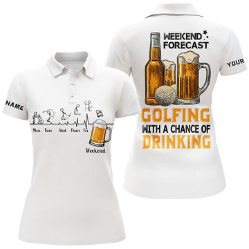 Women's Custom Golf Polo Shirts - Weekend Forecast: Golfing with a Chance of Drinking N7043